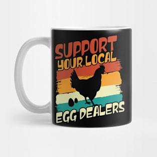 support your local egg dealers Mug